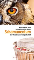 Schamanentum | Die Wurzeln Unserer SpiritualitäT | Wolf-Dieter Storl | Deutsch