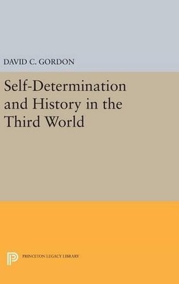 David C. Gordon Self-Determination and History in the Third World (Hardback)