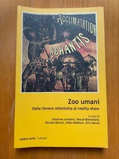 Zoo Umani Dalla venere ottentotta ai reality show -Ombre Corte 2003