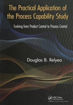 The Practical Application of the Process Capability Study: Evolving From  - GOOD