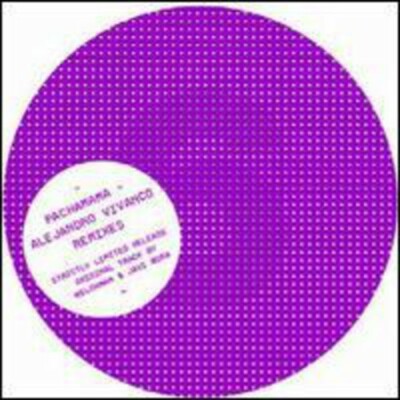 ALEJANDRO VIVANCO PACHAMAMA: THE VIVANCO REMIXES NEW 12 INCH VINYL SINGLE