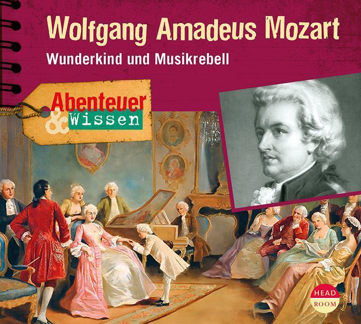Thumbnail - Abenteuer & Wissen: Wolfgang Amadeus Mozart Ute Welteroth