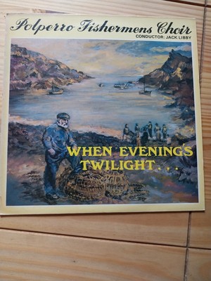 Polperro Fishermen's Choir When Evening's Twilight Vinyl LP Record