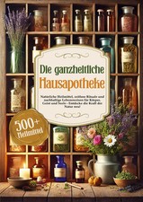 Die ganzheitliche Hausapotheke | Livia Meadow...