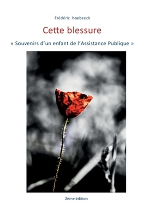 Cette blessure: Souvenirs d'un enfant de l'assistance publique (Paperback or Sof