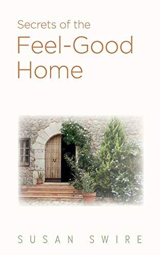 Secrets of the Feel-Good Home - Susan Swire - Paperback - New