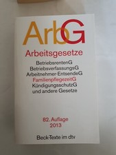 ArbG, Arbeitsgesetze, Beck Texte, 2013, 82. Auflage