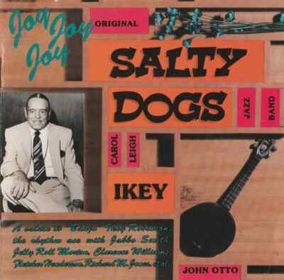 CD The Salty Dogs Joy, Joy, Joy (A Salute To ''Banjo'' Ikey Robinson) Stomp Off