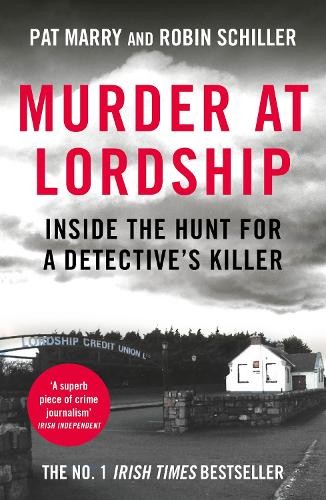 Murder At Lordship : Inside The Hunt For A Detective's Killer Pat Marry - Image 7