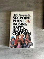 John Rosemond's Six-Point Plan For Raising Happy Healthy Children 