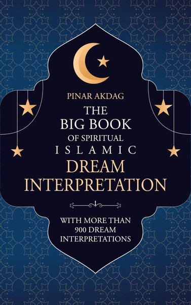 Pinar Akdag | The Big Book Of Spiritual Islamic Dream Interpretation | Buch-image