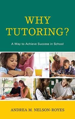 Why Tutoring?: A Way to Achieve Success in School (Hardcover)