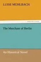 Luise MüHlbach | The Merchant Of Berlin | Taschenbuch | Englisch (2011) | 404 S.