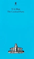 The Cocktail Party, Eliot, T. S.