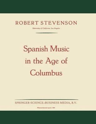 Spanish Music in the Age of Columbus by Robert Stevenson (English) Paperback Boo