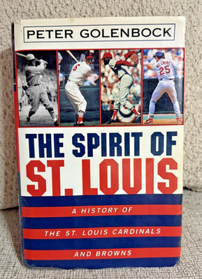 The Spirit of St. Louis Peter Golenbock Hardcover History Cardinals Browns MLB