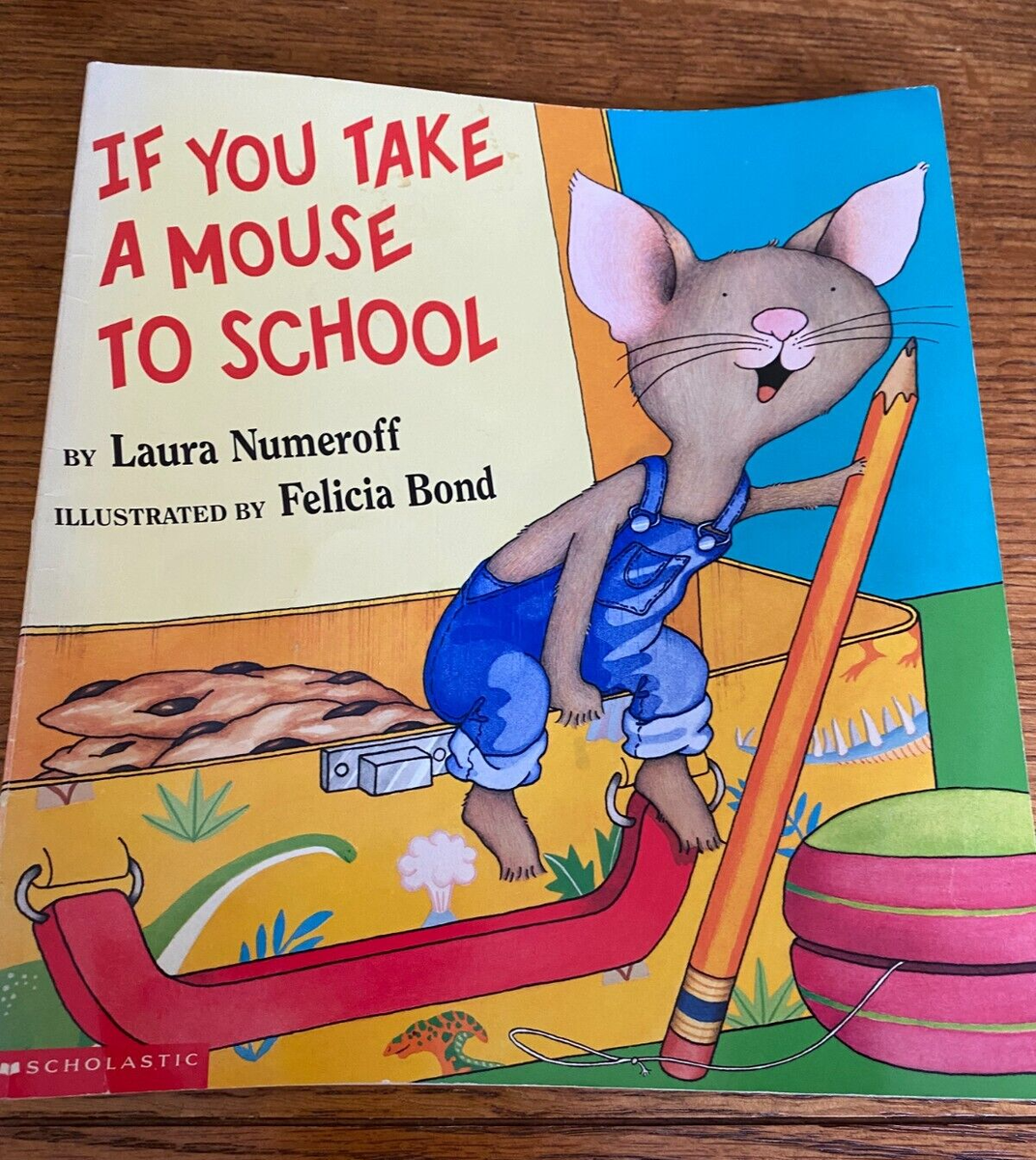 If You Take a Mouse to School - Staple Bound By Numeroff, Laura
