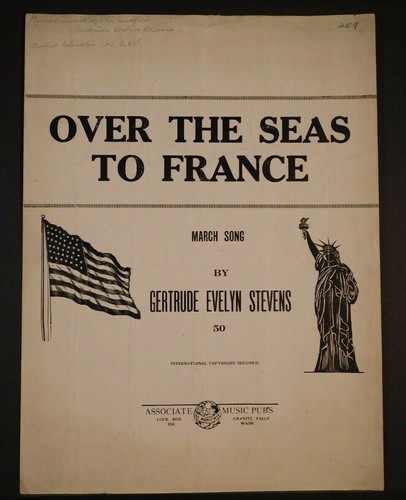 Noten 1. Weltkrieg - "Over The Seas To France" Amerikanische Flagge Freiheitsstatue