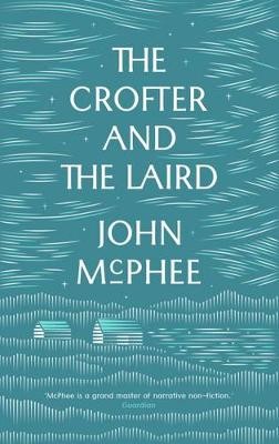 The Crofter And The Laird, John McPhee,  Paperback
