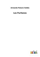 Los Puritanos Armando Palacio ValdéS Taschenbuch Kartoniert / Broschiert 2022