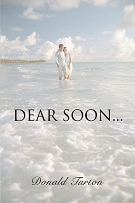 Dear Soon - Paperback NEW Donald Turton 2006