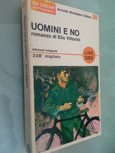 OSCAR MONDADORI N°26. Prima Ediz 1965. UOMINI E NO, ROMANZO DI ELIO VITTORINI. - Foto 2 di 2