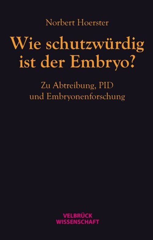 Thumbnail - Wie Schutzwürdig Ist Der Embryo? Zu Abtreibung, Pid Und