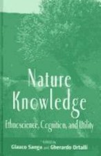 Nature Knowledge : Ethnoscience, Cognition, and Utility, Hardcover by Sanga, ...