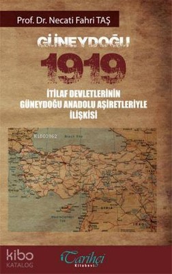 Güneydoğu 1919; İtilaf Devletlerinin Güneydoğu Anadolu Aşiretleri