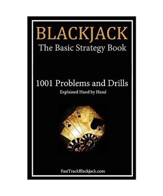 Blackjack: The Basic Strategy Book - 1001 Problems and Drills, FastTrackBlackjac