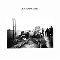 Black Space Riders: We Have Been Here Before - 375 Media - (Lp / W)