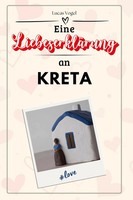 Eine LiebeserkläRung An Kreta Lucas Vogel Taschenbuch 66 S. Deutsch 2024