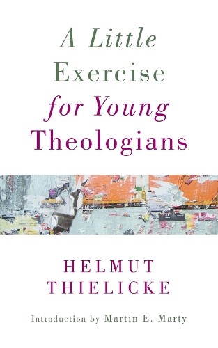 Helmut Thielicke Little Exercise for Young Theologians (Tascabile) - Foto 1 di 1
