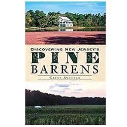 Discovering New Jersey's Pine Barrens by Not Available (2012, Trade Paperback)