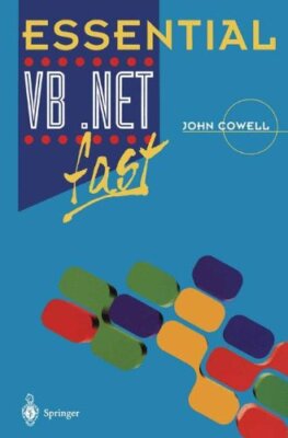 Essential VB .Net fast (Essential Series) By John Cowell