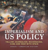 Baby | Imperialism And Us Policy Yellow Journalism, Muckraking, Cuba And War...