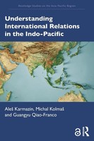 Understanding International Relations In The Indo-Pacific Ale¿ Karmazin (U. A.)