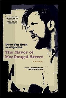 The Mayor of Macdougal Street: A Memoir by Dave Van Ronk