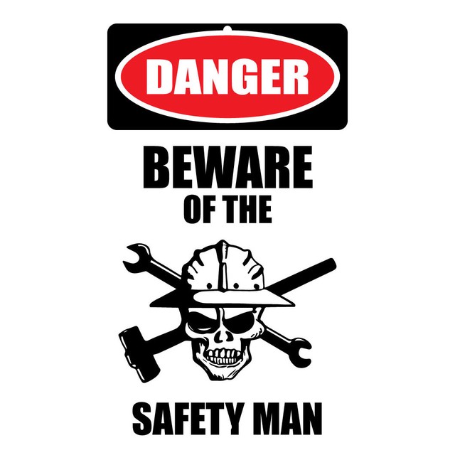 Danger Beware Of The Safety Man Novelty Funny Metal Sign 8 in x 12 in