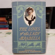 Antique 1900 Loves of the Lady Arabella - Molly Elliot Seawell Illustrated Color