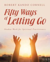 Robert Kando Cornell | Fifty Ways Of Letting Go | Taschenbuch | Englisch (2017)