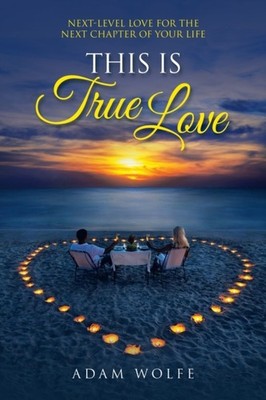 Wolfe - This Is True Love  Next-Level Love for the Next Chapter of You - X555z