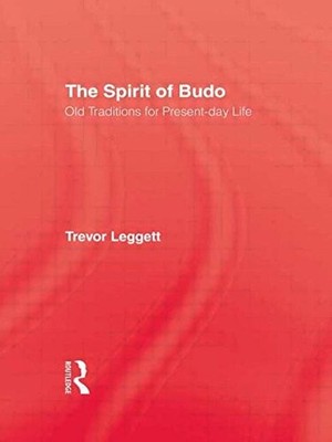 THE SPIRIT OF BUDO: OLD TRADITIONS FOR PRESENT-DAY LIFE By Trevor Leggett *VG+*