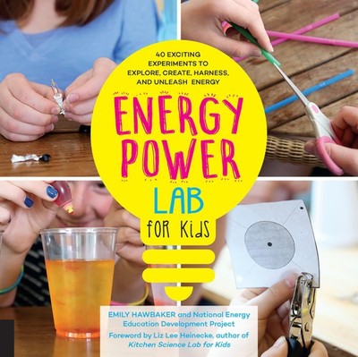 Energy Power Lab for Kids (Volume 11) - paperback Hawbaker, Emily