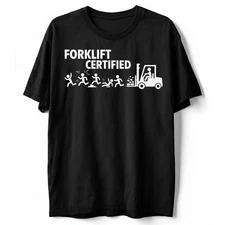 Forklift Certified Funny Workplace Humor Warehouse Worker T-Shirt, Sarcastic Tee