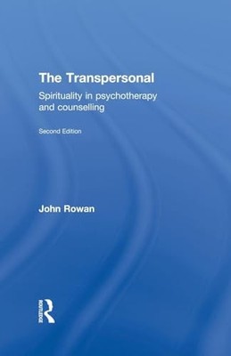 The Transpersonal: Spirituality in Psycho... by Rowan, John Paperback / softback
