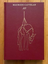 Maurizio Cattelan: ALL — Guggenheim (2011) — Hardcover — First Edition