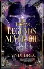 The Therans: Legends Never Die by Cyndi Brec Paperback Book