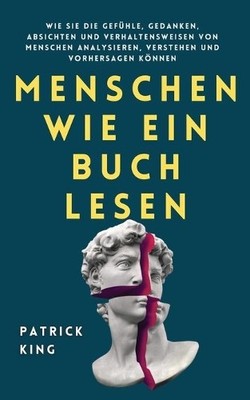 Patrick King Menschen wie ein Buch lesen (Paperback)