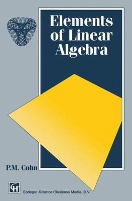 Elements of Linear Algebra, Paperback by Cohn, P. M., Brand New, Free shippin...